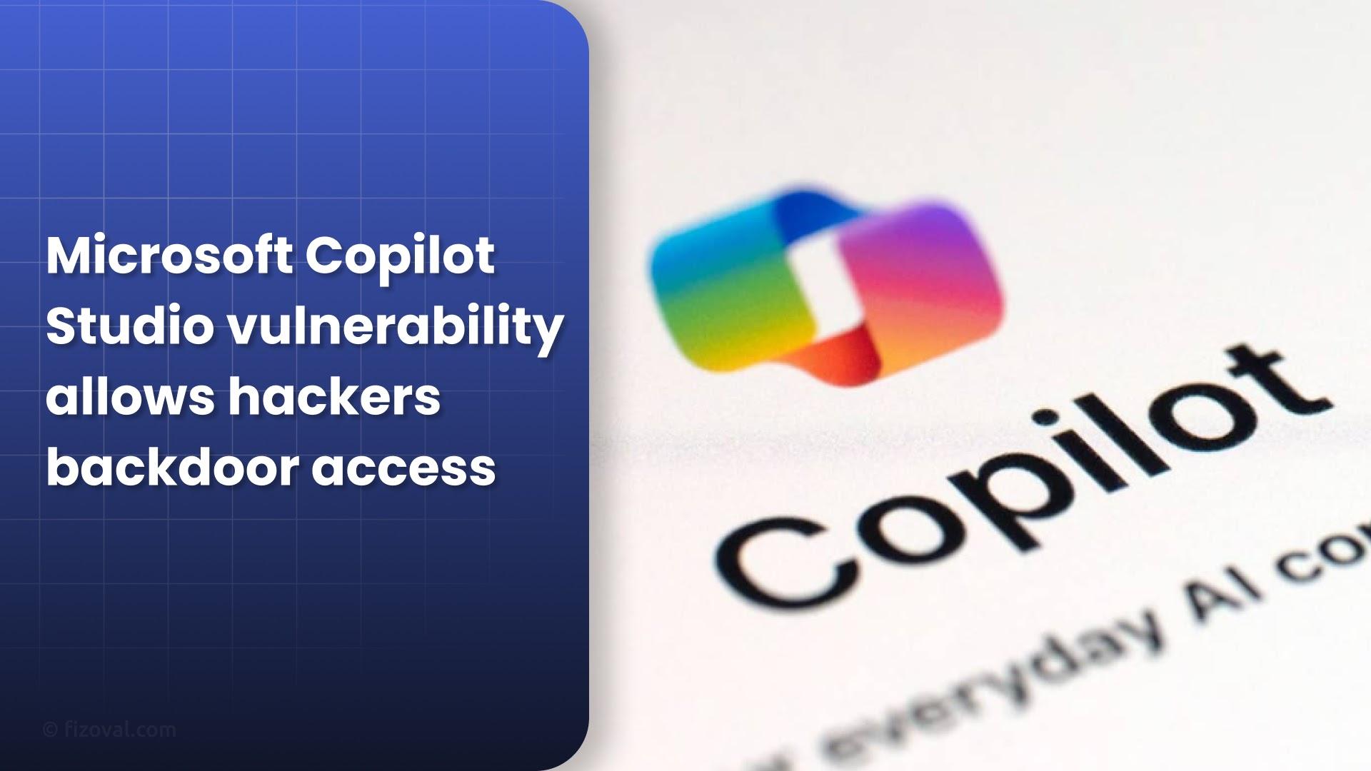 Microsoft Copilot Studio Connected Agents Exposed as a Silent AI Backdoor