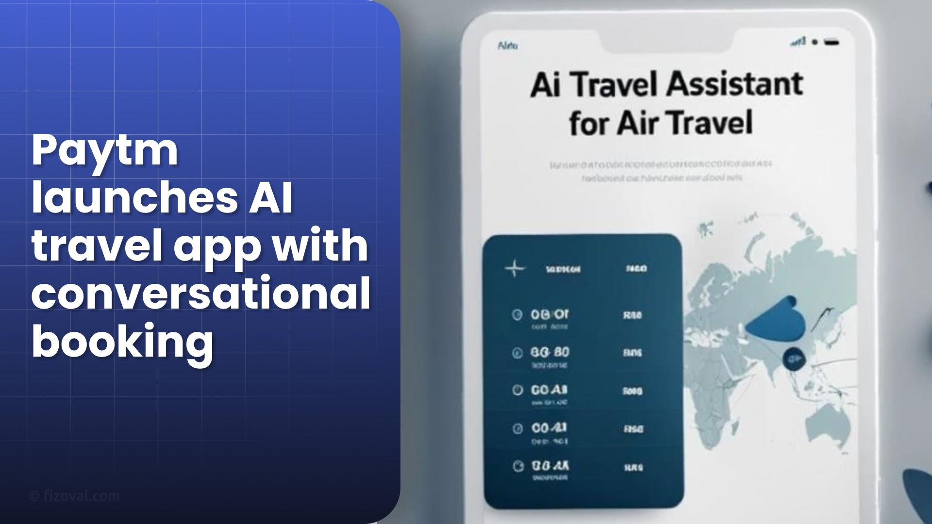 How Paytm Checkin is Redefining Travel with AI Conversational Booking