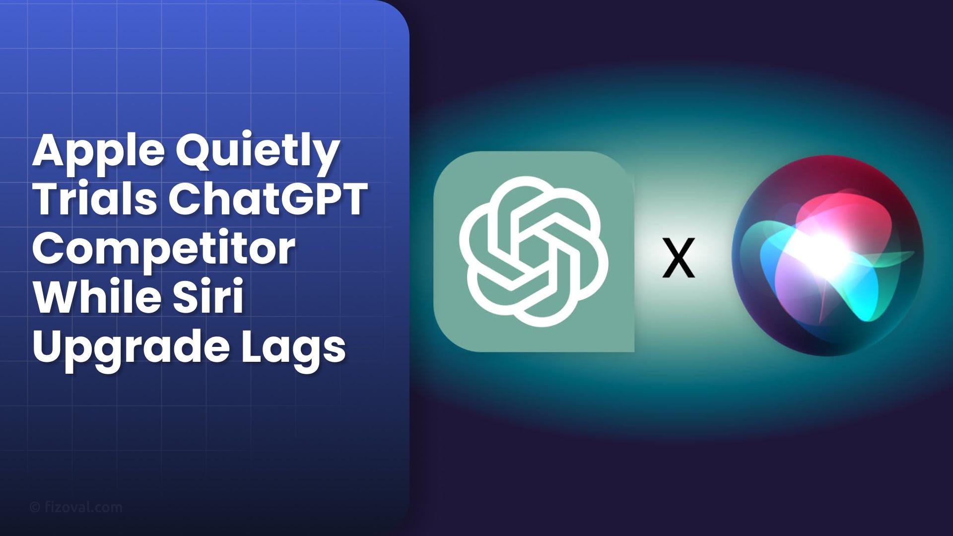 Apple Tests ChatGPT-Like App Ahead of Major Siri Overhaul in 2026