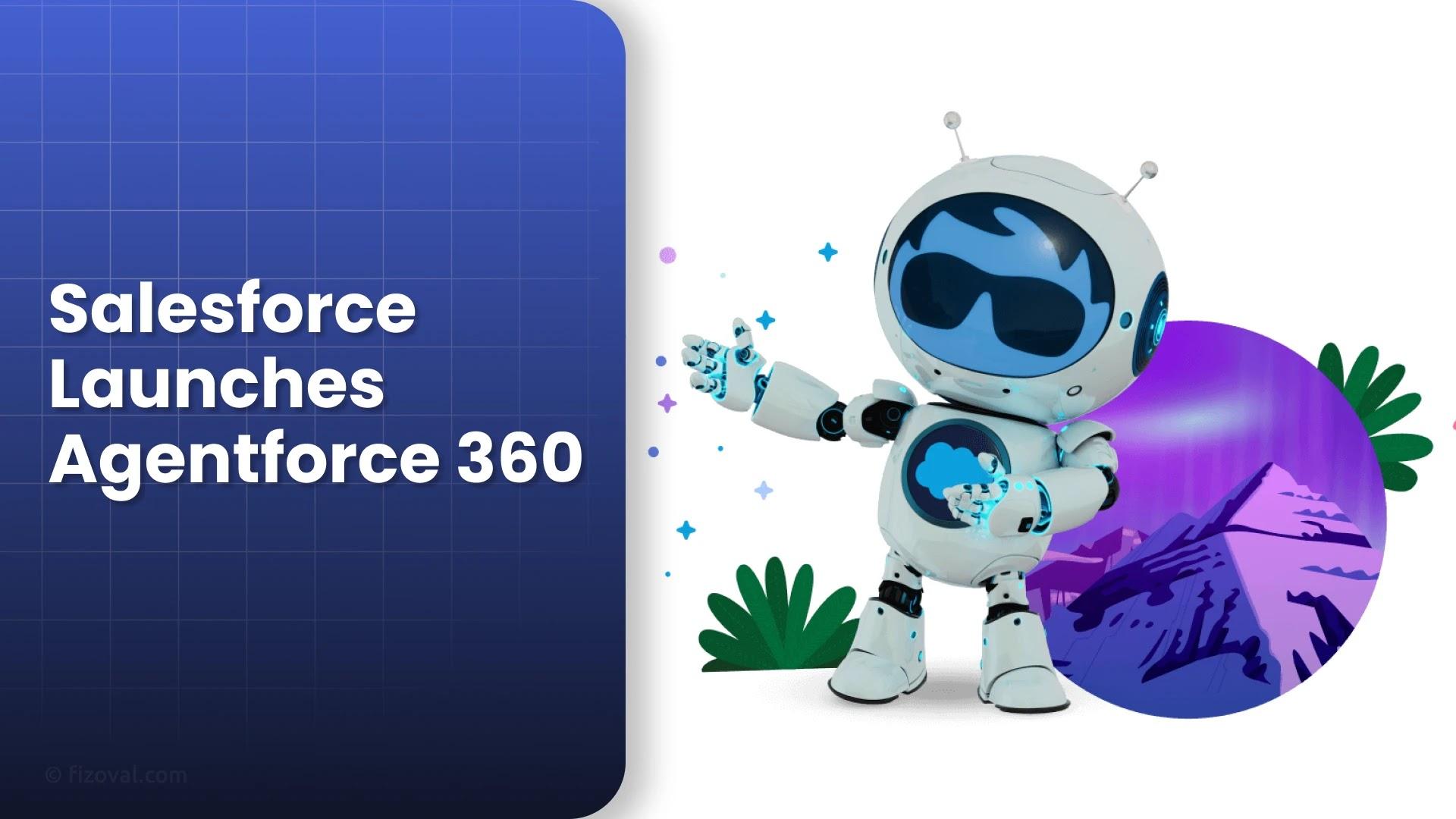 Salesforce Unveils Agentforce 360: The Rise of the Agentic Enterprise