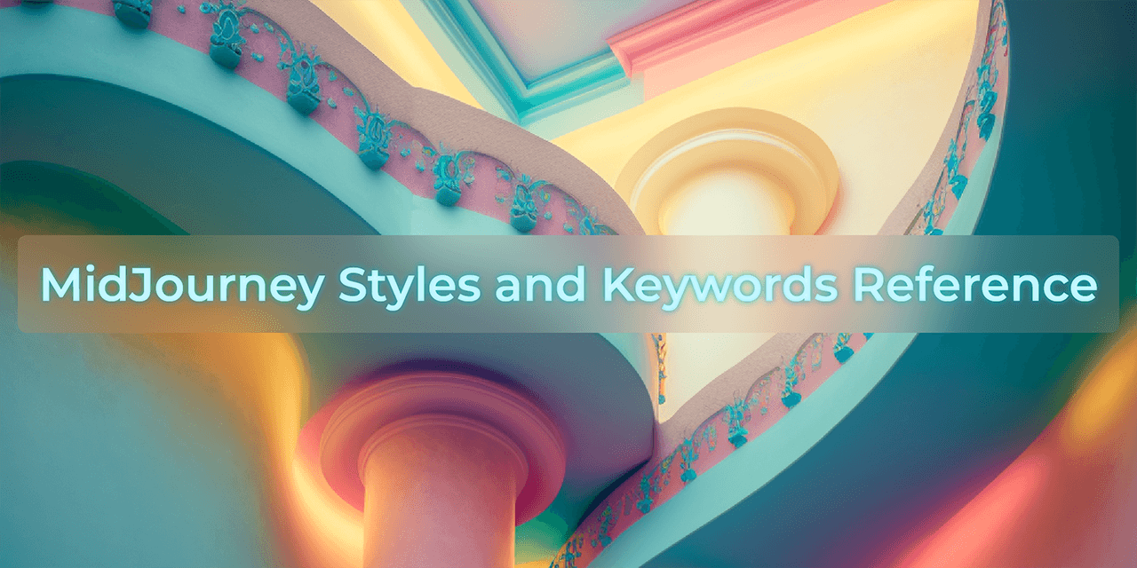 MidJourney Styles &Keywords